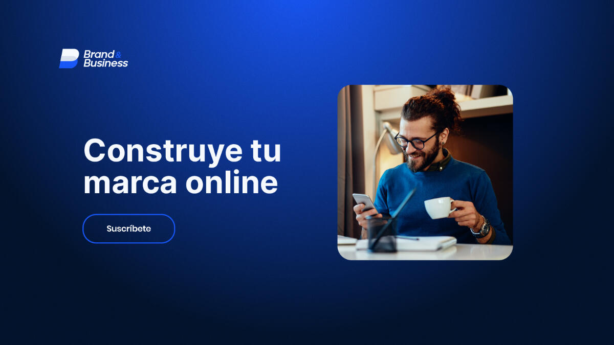 Construye Tu Marca Online | Brand And Business